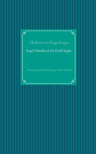 Segel-Handbuch Fur Grosssegler (german Edition) [Paperback]