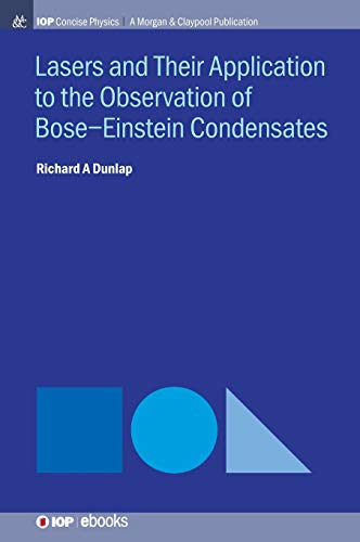 Lasers and Their Application to the Observation of Bose-Einstein Condensates [Hardcover]