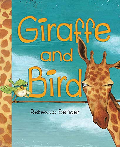 Giraffe and Bird [Hardcover]