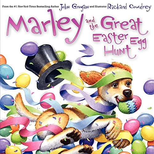 Marley and the Great Easter Egg Hunt [Hardcov