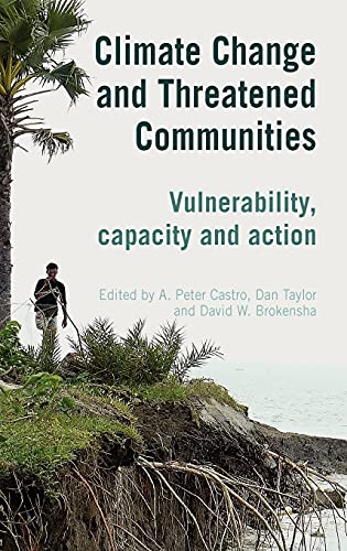 Climate Change and Threatened Communities Vulnerability, Capacity, and Action [Hardcover]