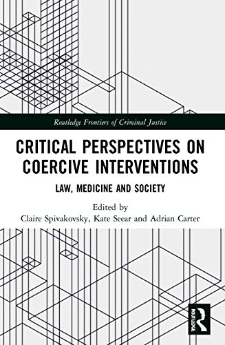 Critical Perspectives on Coercive Interventions La, Medicine and Society [Paperback]