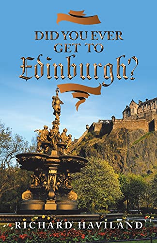 Did You Ever Get to Edinburgh [Paperback]