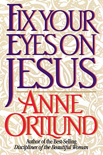 Fix Your Eyes On Jesus [Paperback]