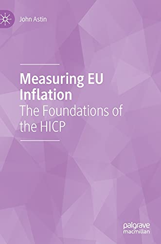 Measuring EU Inflation The Foundations of the HICP [Hardcover]