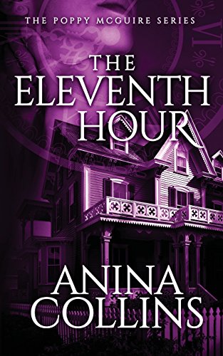 The Eleventh Hour Poppy Mcguire Mysteries 1 (volume 1) [Paperback]