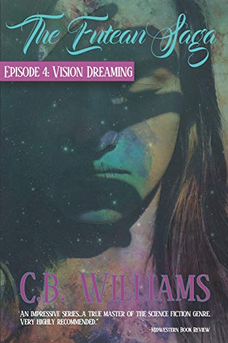 Vision Dreaming  Episode Four of the Entean Saga [Paperback]