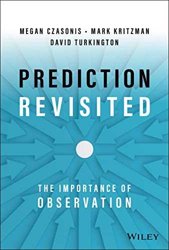 Prediction Revisited: The Importance of Observation [Hardcover]