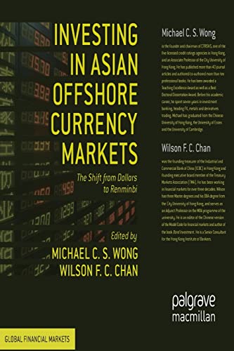 Investing in Asian Offshore Currency Markets: The Shift from Dollars to Renminbi [Paperback]