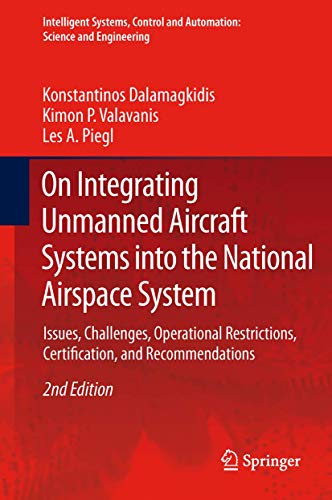 On Integrating Unmanned Aircraft Systems into the National Airspace System: Issu [Paperback]