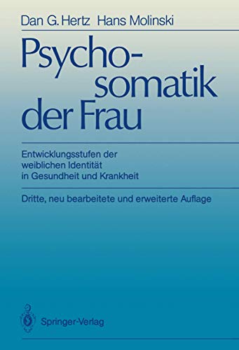 Psychosomatik der Frau Enticklungsstufen der eiblichen Identitt in Gesundhei [Paperback]