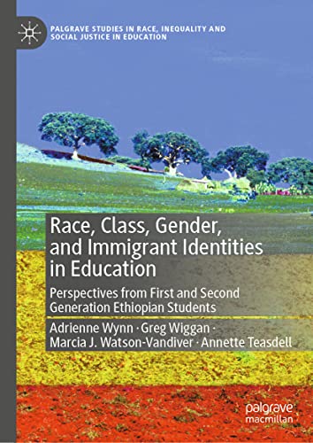 Race, Class, Gender, and Immigrant Identities in Education: Perspectives from Fi [Hardcover]