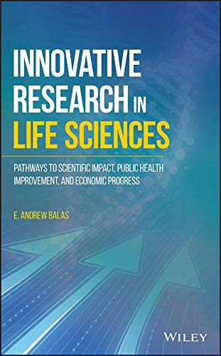 Innovative Research in Life Sciences: Pathways to Scientific Impact, Public Heal [Hardcover]