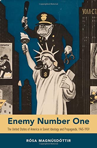 Enemy Number One: The United States of America in Soviet Ideology and Propaganda [Hardcover]