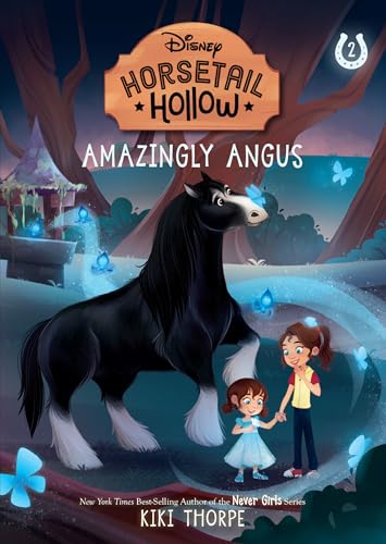 Amazingly Angus: Princess Meridas Horse (Disneys Horsetail Hollow, Book 2) [Paperback]