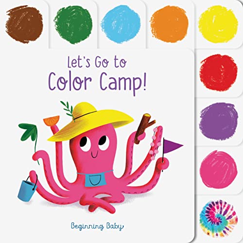 Let's Go to Color Camp!: Beginning Baby [Novelty book]