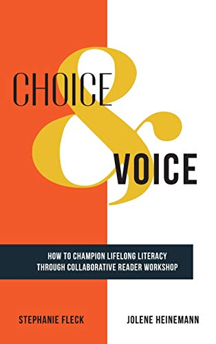 Choice & Voice Ho to Champion Lifelong Literacy through Collaborative Read [Hardcover]