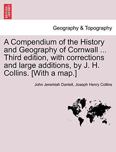 Compendium of the History and Geography of Cornall Third Edition, ith Correcti [Paperback]