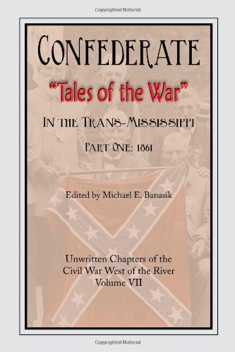 Confederate Tales Of The War (confederate Tales Of The War In The Trans-Mississi [Paperback]