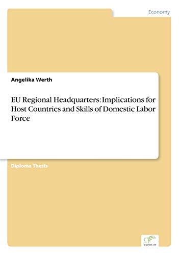 Eu Regional Headquarters  Implications for Host Countries and Skills of Domesti [Paperback]