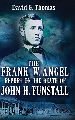 Frank W. Angel Report On The Death Of John H. Tunstall