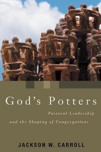 God's Potters Pastoral Leadership And The Shaping Of Congregations (pulpit & Pe [Paperback]