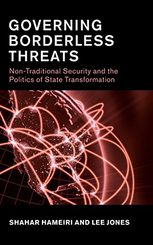 Governing Borderless Threats Non-Traditional Security and the Politics of State [Hardcover]