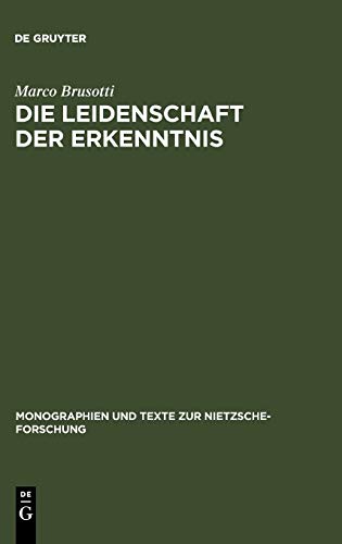 Leidenschaft der Erkenntnis  Philosophie und Aesthetische Lebensgestaltung Bei  [Hardcover]