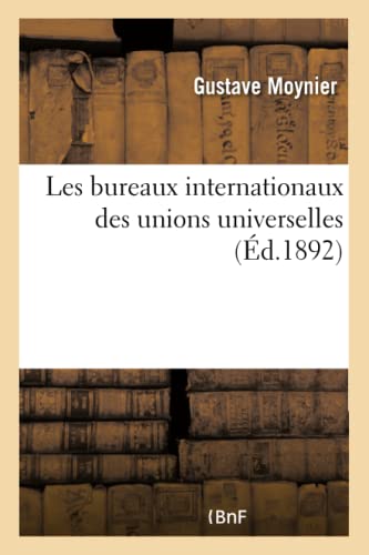 Les Bureaux Internationaux Des Unions Universelles