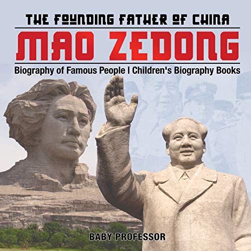 Mao Zedong  The Founding Father of China - Biography of Famous People Children' [Paperback]