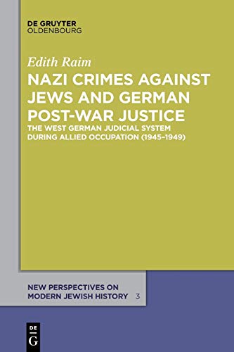 Nazi Crimes Against Jes and German Post-War Justice  The West German Judicial  [Paperback]