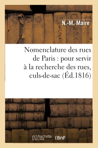 Nomenclature des Rues de Paris  Pour Servir a la Recherche des Rues, Culs-De-Sa [Paperback]