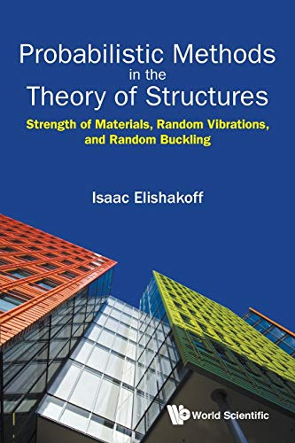 Probabilistic Methods In The Theory Of Structures Strength Of Materials, Random [Paperback]