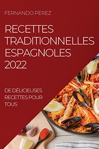 Recettes Traditionnelles  Espagnoles 2022