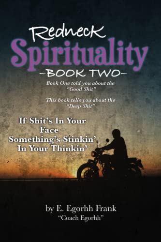 Redneck Spiritualitybook To  If Shit's in Your Face---Something's Stinkin' in  [Paperback]