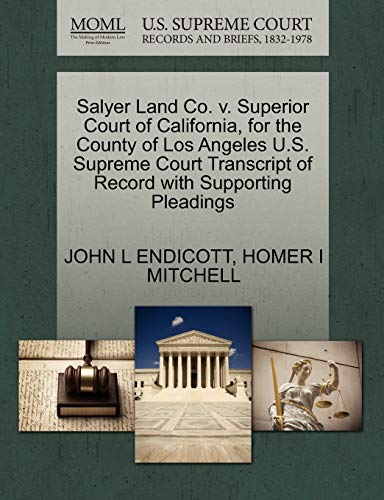 Salyer Land Co. V. Superior Court of California, for the County of Los Angeles U [Paperback]