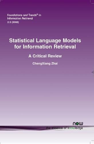 Statistical Language Models For Information Retrieval (foundations And Trends(r) [Paperback]