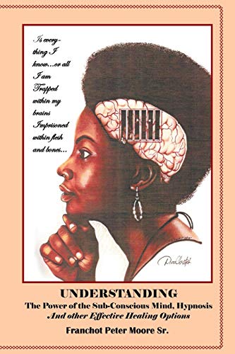 Understanding The Poer Of The Sub-Conscious Mind Hypnosis And Other  effective  [Paperback]