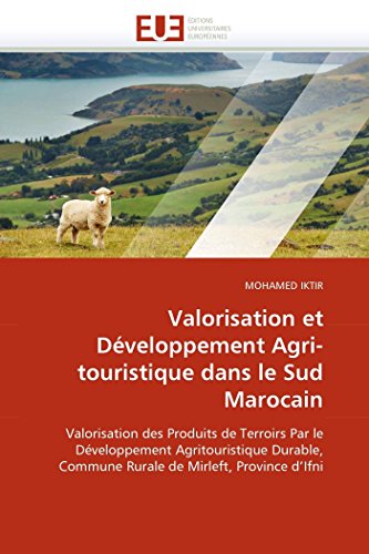 Valorisation Et Dveloppement Agri-Touristique Dans Le Sud  Marocain Valorisati [Paperback]