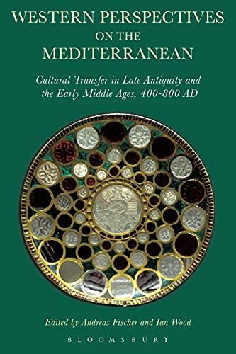 Western Perspectives on the Mediterranean Cultural Transfer in Late Antiquity a [Paperback]