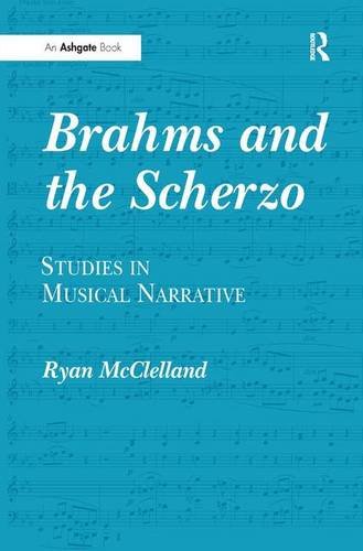 Brahms and the Scherzo Studies in Musical Narrative [Hardcover]