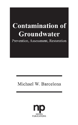 Contamination of Groundater Prevention, Assessment, Restoration [Hardcover]