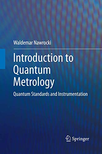 Introduction to Quantum Metrology: Quantum Standards and Instrumentation [Paperback]