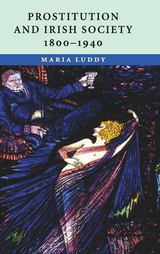 Prostitution and Irish Society, 1800}}}1940 [Hardcover]