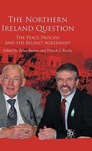 The Northern Ireland Question: The Peace Process and the Belfast Agreement [Hardcover]