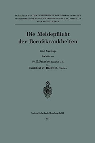 Die Meldepflicht der Berufskrankheiten: Eine Umfrage [Paperback]