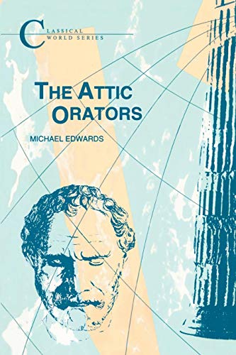 Attic Orators [Paperback]