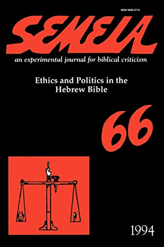 Semeia 66 Ethics And Politics In The Hebre Bible [Paperback]