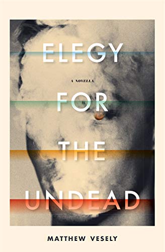 Elegy for the Undead : A Novella [Paperback]