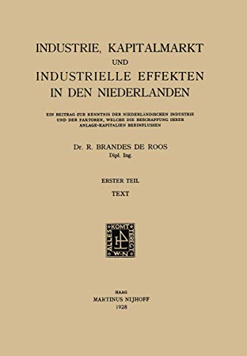 Industrie, Kapitalmarkt und Industrielle Effekten in den Niederlanden: Erster Te [Paperback]